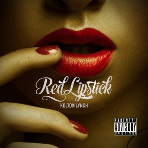 Kolton Lynch - Red Lipstick EP