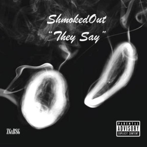 Shmoked_Out_They_Say-front-large