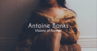 Antoine Banks - Visions Of Forever